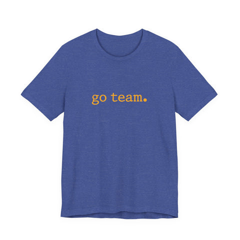 go team. Tee | Minimalist sports slogan, collegiate font, casual fan wear