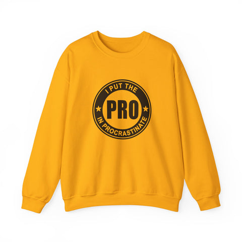 I Put the Pro in Procrastinate (Pittsburgh Sarcasm Series) - Heavy Blend™ Crewneck Sweatshirt