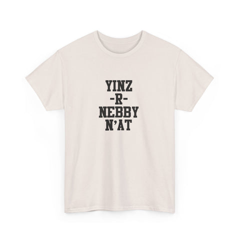 Yinz R Nebby - Unisex Heavy Cotton Tee