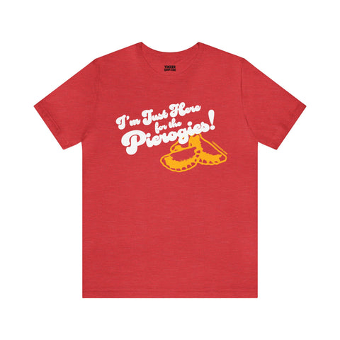 I'm Just Here for the Pierogies! - Pittsburgh Culture T-Shirt - Short Sleeve Tee T-Shirt Printify Heather Red S 