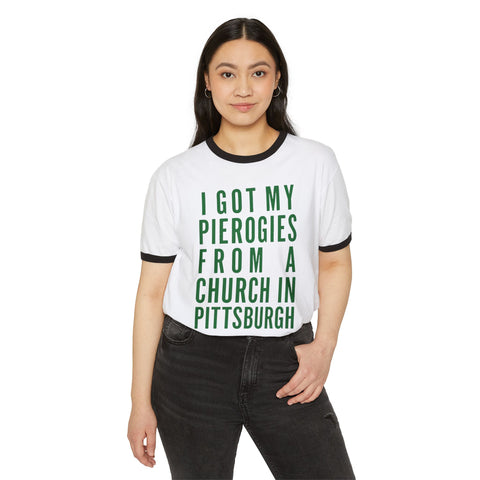 I Got My Pierogies From a Church in Pittsburgh - Next Level Unisex Cotton Ringer T-Shirt