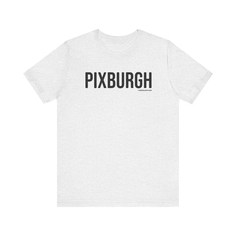 Pittsburgh PIXBURGH T-Shirt - SHORT SLEEVE TEE