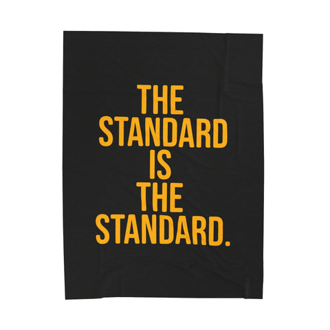 The Standard is the Standard Velveteen Plush Blanket Blanket Printify 60" × 80"  