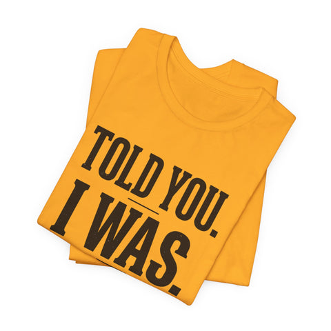 Told You I Was Busy Tee | Pittsburgh Football