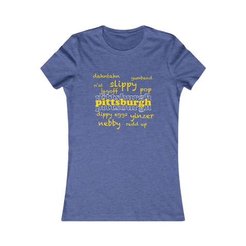 Pittsburgh Yinzerisms - Women's  Slim Feminine Fit Short Sleeve Tee