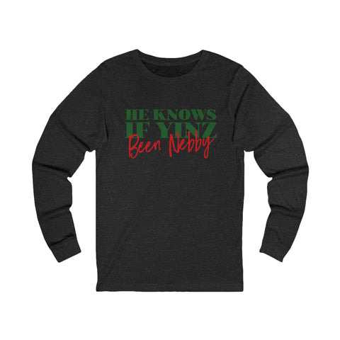 He Knows If Yinz Been Nebby - Long Sleeve - Pittsburgh Christmas Shirt Long-sleeve Printify M Dark Grey Heather