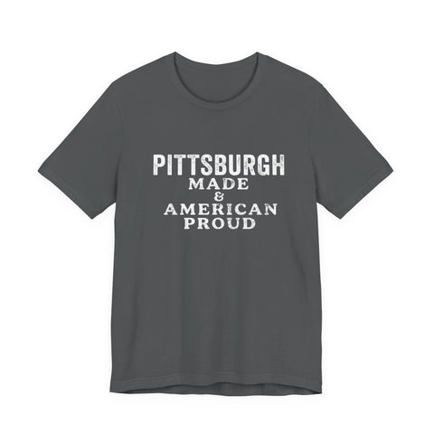 Pittsburgh Made & American Proud Tee — Retro Pride Graphic T-Shirt