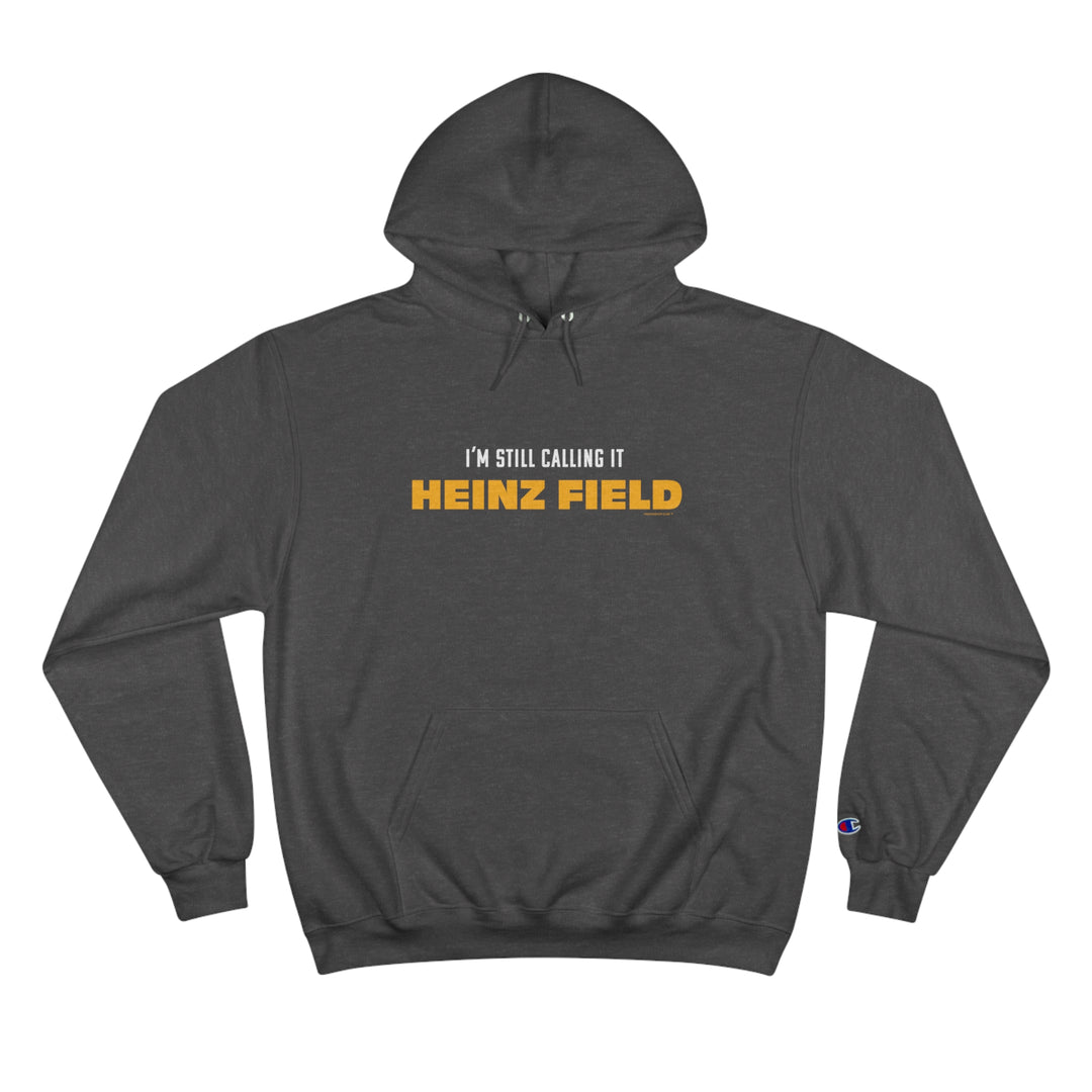 I'm Still Calling It Heinz Field - Champion Hoodie Hoodie Printify Charcoal Heather S 