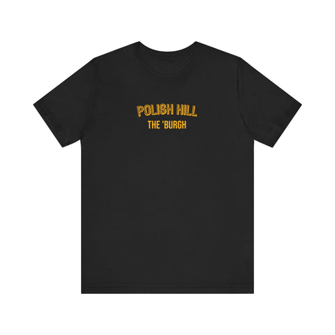 Polish Hill - The Burgh Neighborhood Series - Unisex Jersey Short Sleeve Tee T-Shirt Printify Black S 