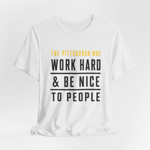 The Pittsburgh Way - Unisex Jersey Short Sleeve Tee