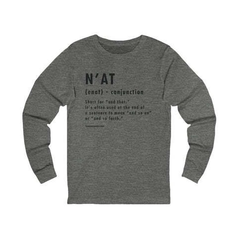 Pittsburghese Definition Series - N'at - Long Sleeve Tee Long-sleeve Printify   