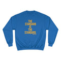 The Standard Is The Standard - Bold - Champion Crewneck Sweatshirt Sweatshirt Printify Royal Blue S