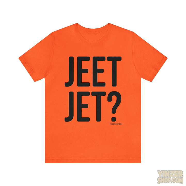 Pittsburgh Jeet Jet? T-Shirt - Short Sleeve Tee T-Shirt Printify Orange S 