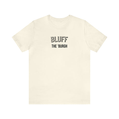 Bluff  - The Burgh Neighborhood Series - Unisex Jersey Short Sleeve Tee T-Shirt Printify Natural S 
