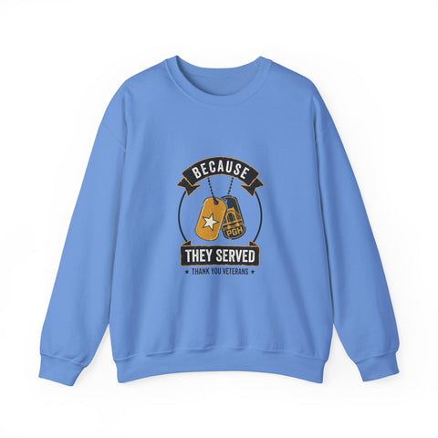 Because They Served Veterans Day Sweatshirt | Military Dog Tags Tribute