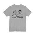 Doug Drabek Legend T-Shirt - GRAPHIC ON BACK - Unisex bella+canvas 3001 Short Sleeve Tee T-Shirt Printify   