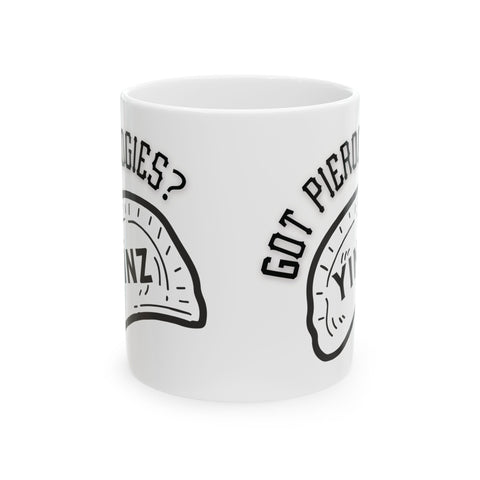 Yinz Got Pierogies? -  Coffee Mugs (11oz, 15oz)