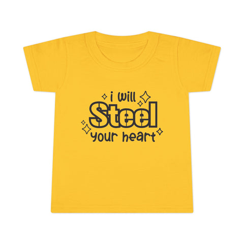 I Will Steel Your Heart - Toddler T-Shirt