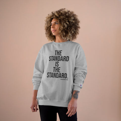 The Standard Is The Standard - Bold - Champion Crewneck Sweatshirt Sweatshirt Printify