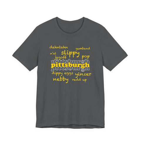 Pittsburgh YInzer Slang Pittsburghese Short Sleeve T-Shirt