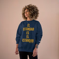 El Estándar  Es  ElEstándar - The Standard is the Standard - Español Series - Bold - Champion Crewneck Sweatshirt Sweatshirt Printify   