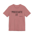 Preciate It - Pittsburgh Culture T-Shirt - SHORT SLEEVE TEE T-Shirt Printify Heather Mauve S