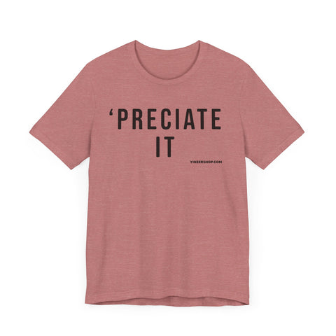 Preciate It - Pittsburgh Culture T-Shirt - SHORT SLEEVE TEE T-Shirt Printify Heather Mauve S