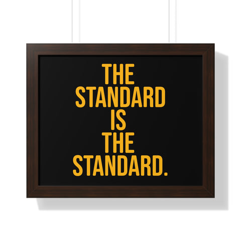 The Standard is the Standard Tomlin Quote Framed Horizontal Poster Poster Printify 20" x 16" Walnut 
