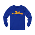 Play Renegade - Long Sleeve Tee Long-sleeve Printify