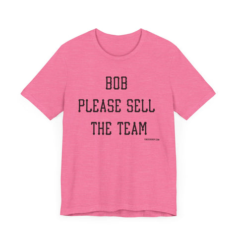 Pirates Bob Nutting Please Sell the Team Tee Shirt T-Shirt Printify Heather Charity Pink XS