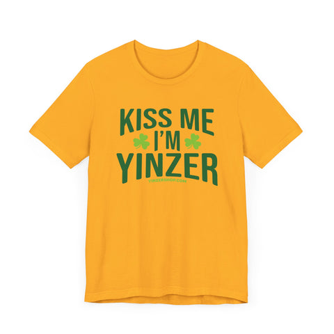 Kiss Me, I'm Yinzer - St. Patty's Day - Short Sleeve T-Shirt T-Shirt Printify Gold S