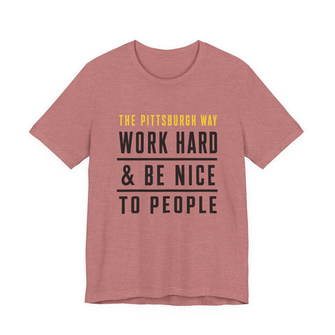 The Pittsburgh Way - Unisex Jersey Short Sleeve Tee