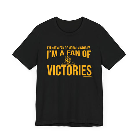 I'm a Fan of Victories - Tomlin Quote - Short Sleeve Tee