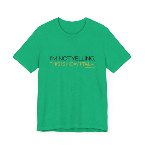 Yinzer Dad - I'm NOT YELLING this is How I Talk - T-shirt T-Shirt Printify