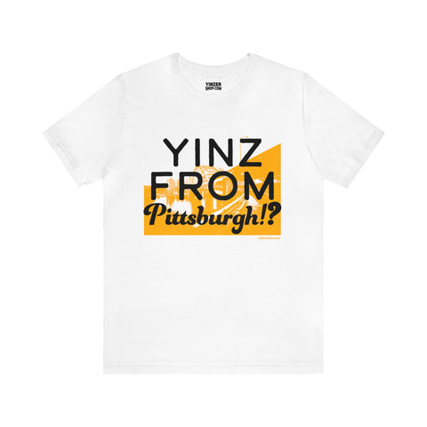 Yinz From Pittsburgh!? - Short Sleeve Tee T-Shirt Printify White S 