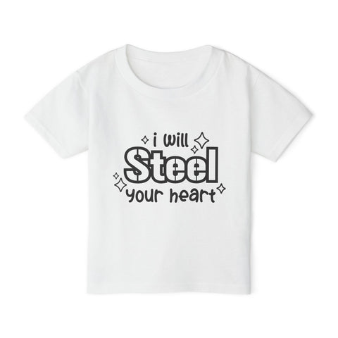 I Will Steel Your Heart - Toddler T-Shirt