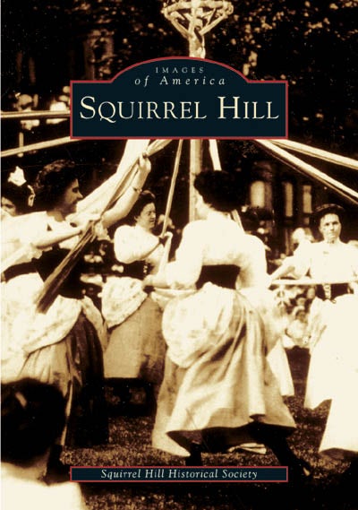 Squirrel Hill Paperback Arcadia Publishing   