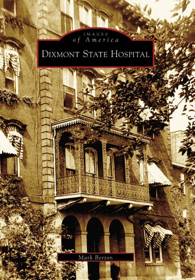 Dixmont State Hospital Paperback Arcadia Publishing   