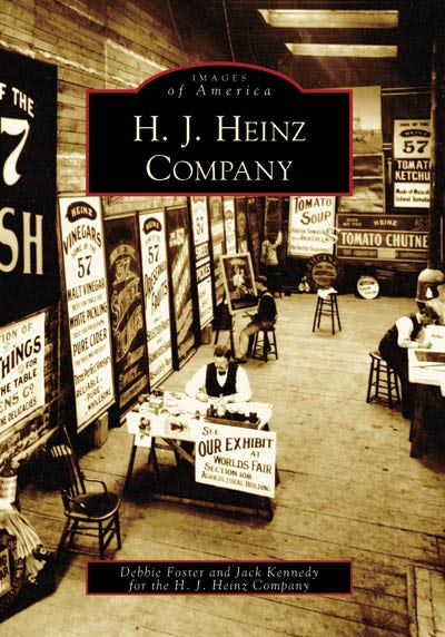 H.J. Heinz Company Paperback Arcadia Publishing   