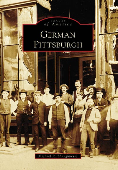 German Pittsburgh Paperback Arcadia Publishing   