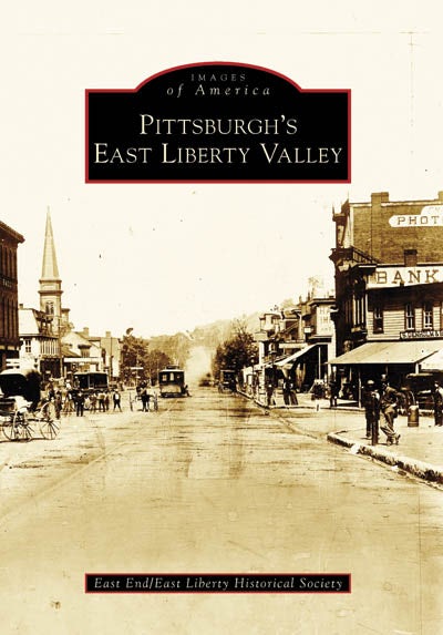 Pittsburgh's East Liberty Valley Paperback Arcadia Publishing   