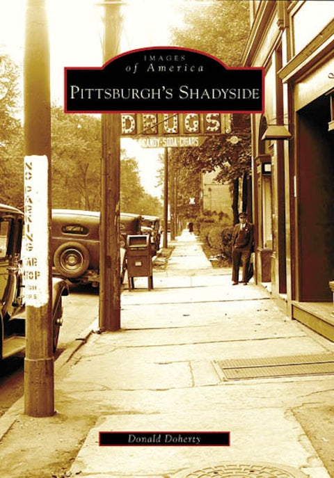 Pittsburgh Shadyside History - Arcadia Publishing Book on Industrial Era Pittsburgh