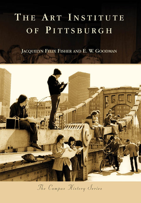 The Art Institute of Pittsburgh Paperback Arcadia Publishing   