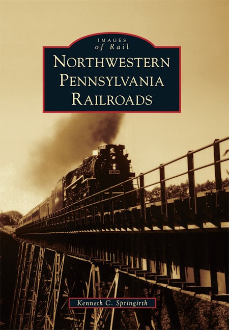 Northwestern Pennsylvania Railroads – Pennsylvania Railroad History & Chicago Rail Lines Guide