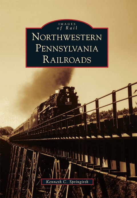 Northwestern Pennsylvania Railroads – Pennsylvania Railroad History & Chicago Rail Lines Guide