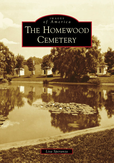 The Homewood Cemetery Paperback Arcadia Publishing   