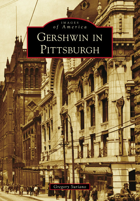 Gershwin in Pittsburgh Paperback Arcadia Publishing   