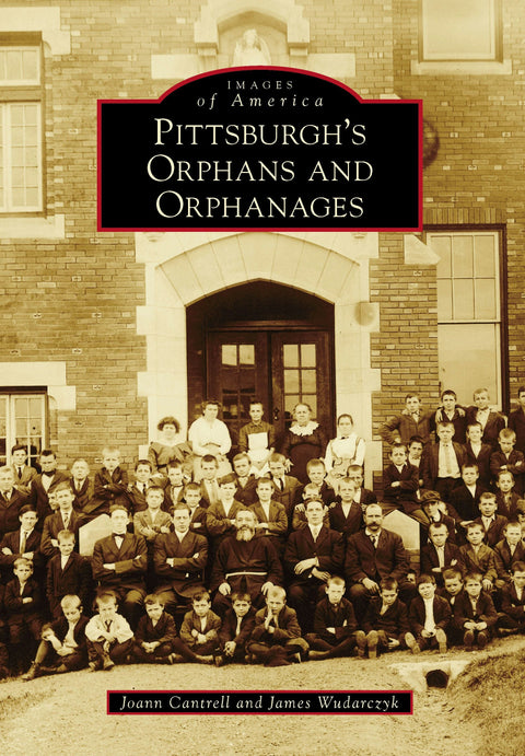 Pittsburgh's Orphans and Orphanages Paperback Arcadia Publishing   