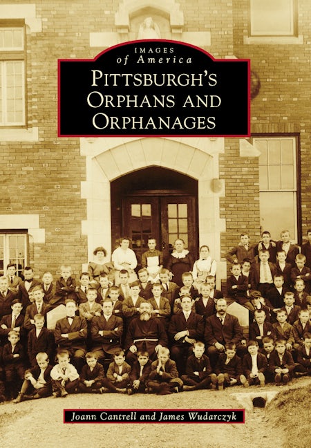 Pittsburgh Orphanages - Historic Child Homes & Group Housing in Early 1900s