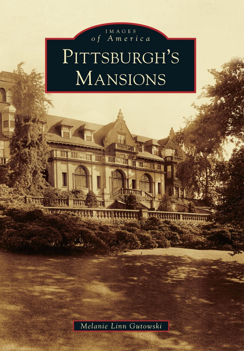 Pittsburgh's Mansions Paperback Arcadia Publishing   